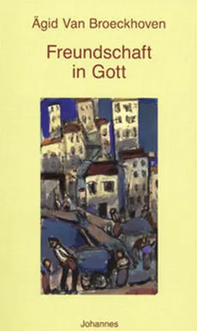 Broeckhoven / Terstriep |  Freundschaft in Gott | Buch |  Sack Fachmedien