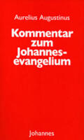 Augustinus |  Kommentar zum Johannes Evangelium | Buch |  Sack Fachmedien