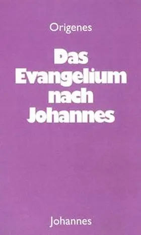 Origenes |  Das Evangelium nach Johannes | Buch |  Sack Fachmedien