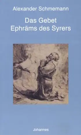 Schmemann |  Das Gebet Ephräms des Syrers | Buch |  Sack Fachmedien