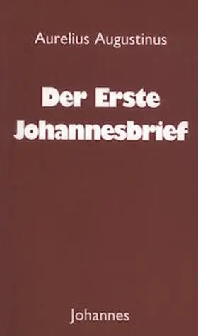 Augustinus |  Der Erste Johannesbrief | Buch |  Sack Fachmedien