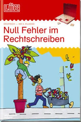  LÜK. Deutsch. Null Fehler im Rechtschreiben | Buch |  Sack Fachmedien