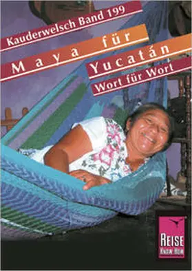 Grabowski / Kolmer |  Reise Know-How Sprachführer Maya für Yucatán - Wort für Wort | Buch |  Sack Fachmedien