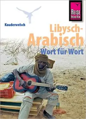Walther |  Kauderwelsch Sprachführer Libysch-Arabisch - Wort für Wort | Buch |  Sack Fachmedien