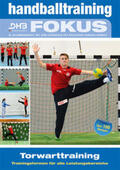 Schubert / Grintz / Potthoff |  Handballtraining Fokus | Buch |  Sack Fachmedien