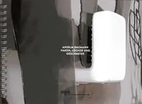 Kriebel / Felka |  Anselm Baumann - Haken, Löcher und Geschmeide | Buch |  Sack Fachmedien