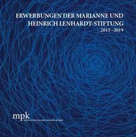Fischer / Rhein |  Erwerbungen der Marianne und Heinrich Lenhardt-Stiftung 2015–2019 | Buch |  Sack Fachmedien