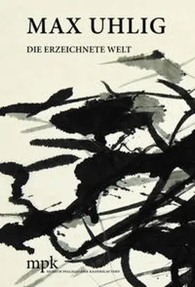 Fischer / Maaz |  MAX UHLIG. DIE ERZEICHNETE WELT | Buch |  Sack Fachmedien
