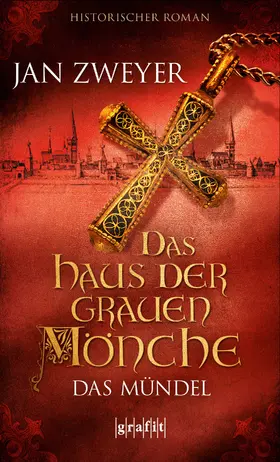Zweyer | Das Haus der grauen Mönche | E-Book | www.sack.de