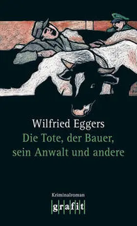 Eggers |  Die Tote, der Bauer, seine Frau und andere | Buch |  Sack Fachmedien