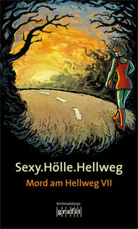 Karr / Krauß / Knorr |  Sexy.Hölle.Hellweg | Buch |  Sack Fachmedien