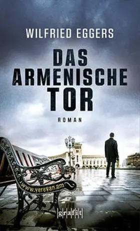 Eggers |  Das armenische Tor | Buch |  Sack Fachmedien