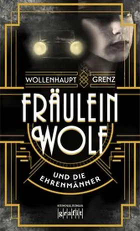 Wollenhaupt / Grenz |  Fräulein Wolf und die Ehrenmänner | eBook | Sack Fachmedien