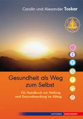 Toskar |  Gesundheit als Weg zum Selbst | Buch |  Sack Fachmedien