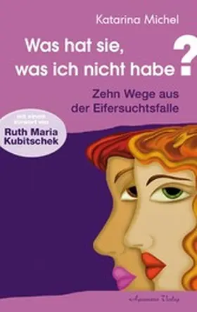 Michel |  Was hat sie, was ich nicht habe | eBook | Sack Fachmedien