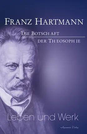 Hartmann |  Franz Hartmann - Leben und Werk | Buch |  Sack Fachmedien