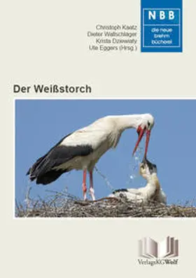 Dr. Kaatz / Prof. Dr. Wallschläger / Dr. Dziewiaty |  Der Weißstorch | Buch |  Sack Fachmedien