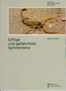 Schmidt |  Giftige und gefährliche Spinnentiere | Buch |  Sack Fachmedien