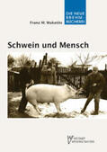Wuketits |  Schwein und Mensch | Buch |  Sack Fachmedien