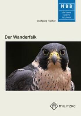 Fischer | Der Wanderfalk | Buch | 978-3-89432-454-4 | sack.de