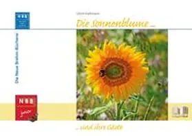 Kattmann |  Die Sonnenblume und ihre Gäste | Buch |  Sack Fachmedien