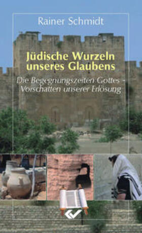 Schmidt | Jüdische Wurzeln unseres Glaubens | Buch | 978-3-89436-521-9 | sack.de