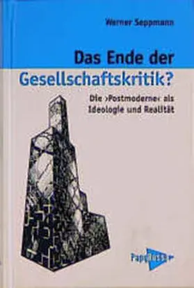 Seppmann |  Das Ende der Gesellschaftskritik? | Buch |  Sack Fachmedien