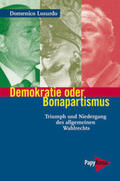 Losurdo |  Demokratie oder Bonapartismus | Buch |  Sack Fachmedien