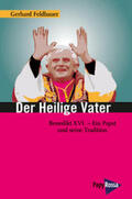 Feldbauer |  Der Heilige Vater | Buch |  Sack Fachmedien