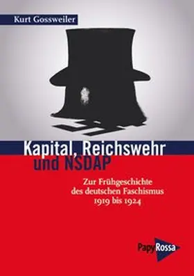 Gossweiler |  Kapital, Reichswehr und NSDAP | Buch |  Sack Fachmedien