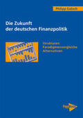 Gabsch |  Die Zukunft der deutschen Finanzpolitik | Buch |  Sack Fachmedien