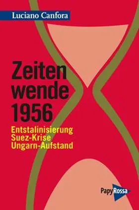 Canfora | Zeitenwende 1956 | Buch | 978-3-89438-485-2 | www.sack.de