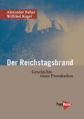 Bahar / Kugel |  Der Reichstagsbrand | Buch |  Sack Fachmedien
