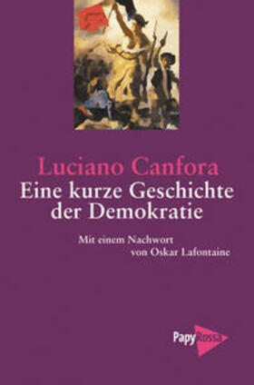 Canfora | Eine kurze Geschichte der Demokratie | Buch | 978-3-89438-517-0 | sack.de