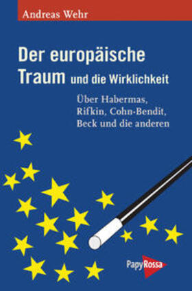 Wehr |  Der europäische Traum und die Wirklichkeit | Buch |  Sack Fachmedien