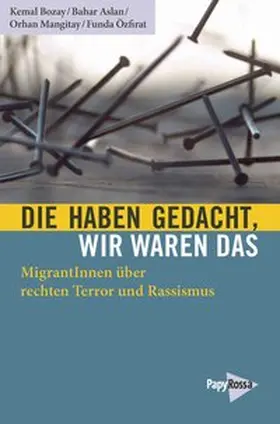 Bozay / Aslan / Mangitay |  Die haben gedacht, wir waren das | Buch |  Sack Fachmedien