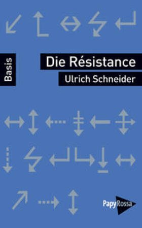 Schneider | Die Résistance | Buch | 978-3-89438-627-6 | sack.de