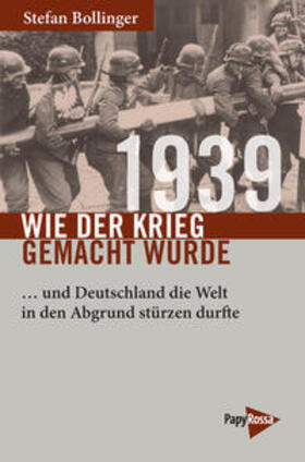 Bollinger | 1939 - Wie der Krieg gemacht wurde | Buch | sack.de
