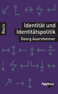 Auernheimer |  Identität und Identitätspolitik | Buch |  Sack Fachmedien