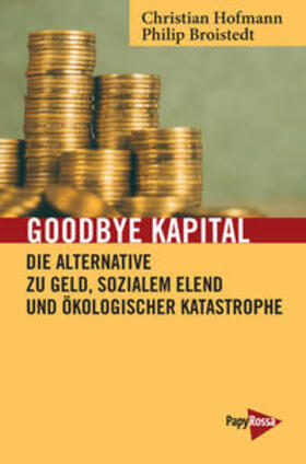 Broistedt / Hofmann |  Broistedt, P: Goodbye Kapital | Buch |  Sack Fachmedien