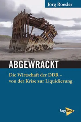 Roesler | Abgewrackt | Buch | 978-3-89438-749-5 | sack.de