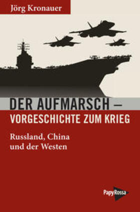 Kronauer | Der Aufmarsch - Vorgeschichte zum Krieg | Buch | 978-3-89438-778-5 | sack.de