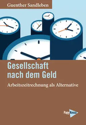 Sandleben | Gesellschaft nach dem Geld | Buch | 978-3-89438-785-3 | sack.de