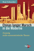 Schneider |  Chinas langer Marsch in die Moderne | Buch |  Sack Fachmedien