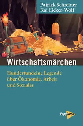 Schreiner / Eicker-Wolf | Wirtschaftsmärchen | Buch | 978-3-89438-814-0 | sack.de