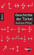 Pittler |  Geschichte der Türkei | Buch |  Sack Fachmedien