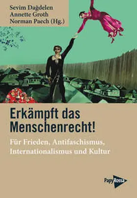Dagdelen / Dagdelen / Groth |  Erkämpft das Menschenrecht! | Buch |  Sack Fachmedien