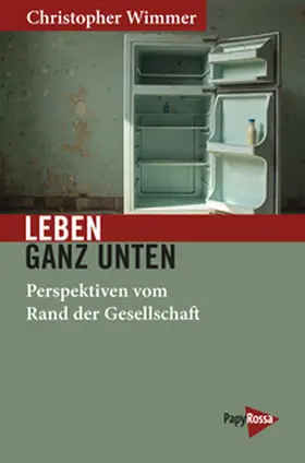 Wimmer |  Leben ganz unten | Buch |  Sack Fachmedien
