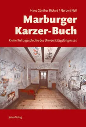 Nail / Bickert |  Marburger Karzer-Buch | Buch |  Sack Fachmedien