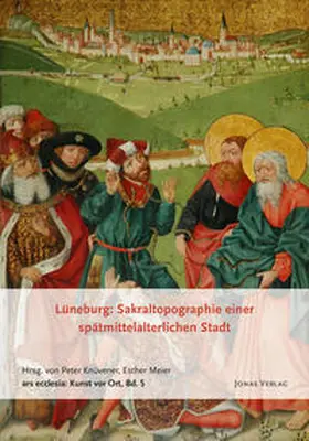Knüvener / Meier |  Lüneburg: Sakraltopographie einer spätmittelalterlichen Stadt | Buch |  Sack Fachmedien